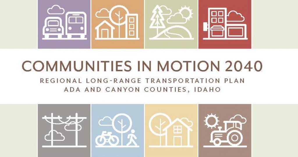 Communities in Motion 2040 - A regional long-range transportation plan for Ada and Canyon Counties.