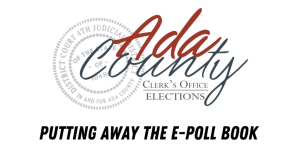 Ada County Elections Putting away the E-pollbook banner