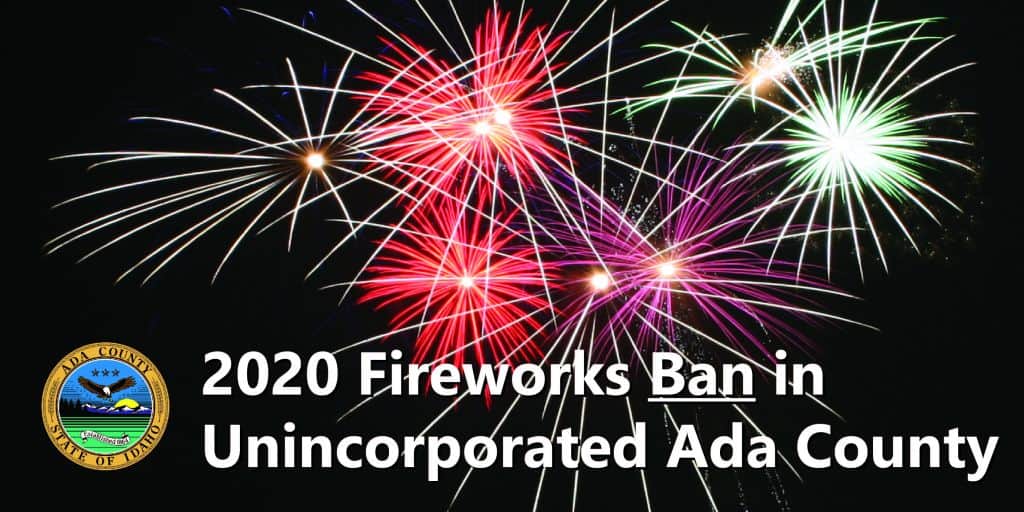 2020 Fireworks Ban in Unincorporated Ada County