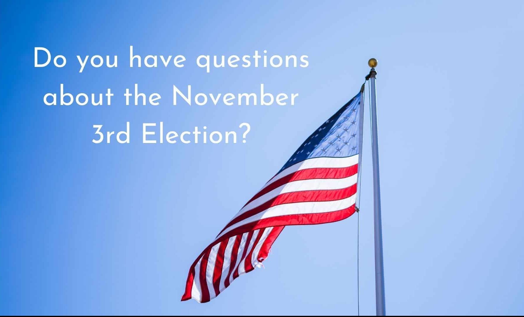 Find answers for the November 3rd election