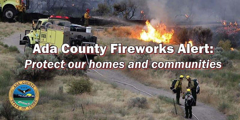 Ada County Fireworks are banned in areas of Unincorporated Ada County